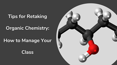 Retaking Organic Chemistry: Part 1, Managing Your Circumstances